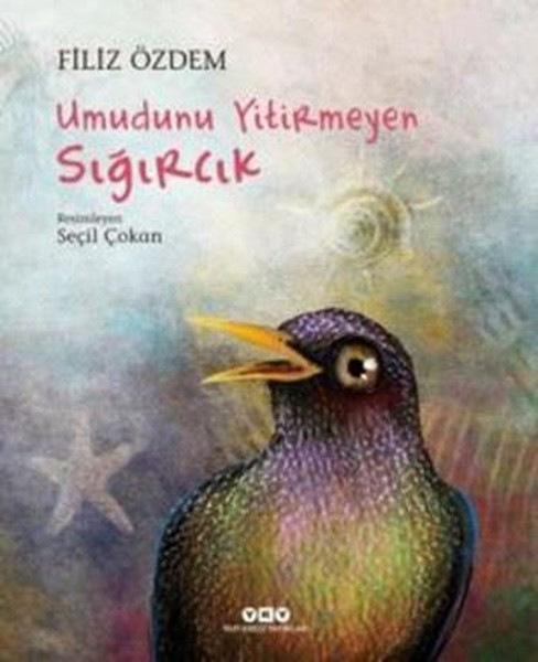 Umudunu Yitirmeyen Sığırcık