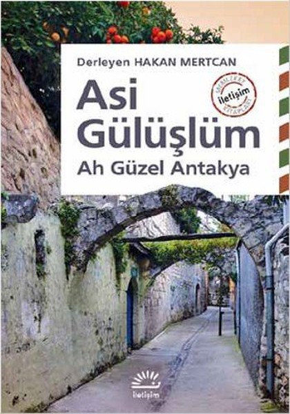 Asi Gülüşlüm-Ah Güzel Antakya