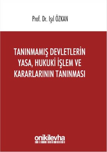 Tanınmamış Devletlerin Yasa Hukuki İşlem ve Kar...