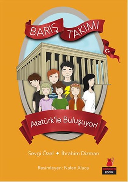 Barış Takımı 3.Kitap-Atatürk'le Buluşuyor