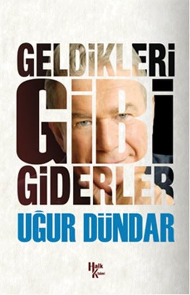 Geldikleri Gibi Giderler