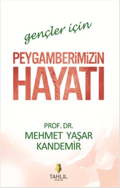 Peygamberimizin Hayatı-Gençler İçin