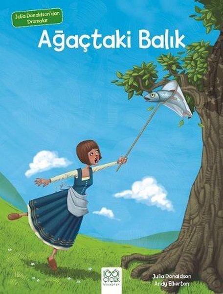 Ağaçtaki Balık-Julia Donaldson'dan Dramalar