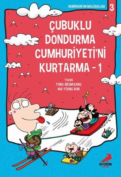 Çubuklu Dondurma Cumhuriyeti'ni Kurtarma -1 Nobinson'un Maceraları-3