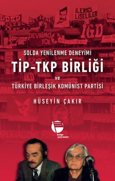Solda Yenilenme Deneyimi TİP-TKP Birliği ve Tür...