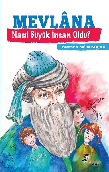 Mevlana Nasıl Büyük İnsan Oldu?