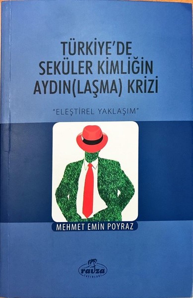 Türkiye'de Seküler Kimliğin Aydınlaşma Krizi