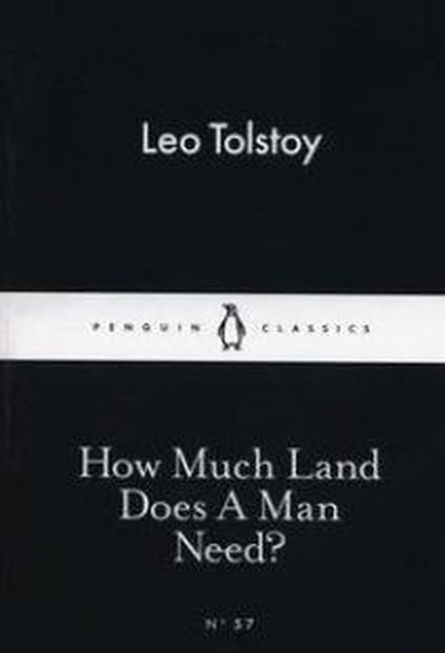 How Much Land Does A Man Need?