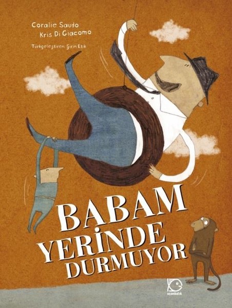 Babam Yerinde Durmuyor