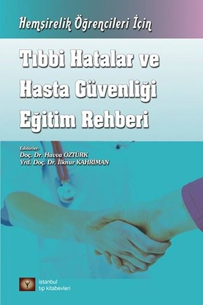 Tıbbi Hatalar ve Hasta Güvenliği Eğitim Rehberi