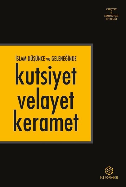 İslam Düşünce ve Geleneğinde Kutsiyet Velayet K...