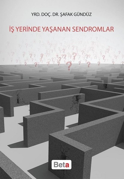 İş Yerinde Yaşanan Sendromlar