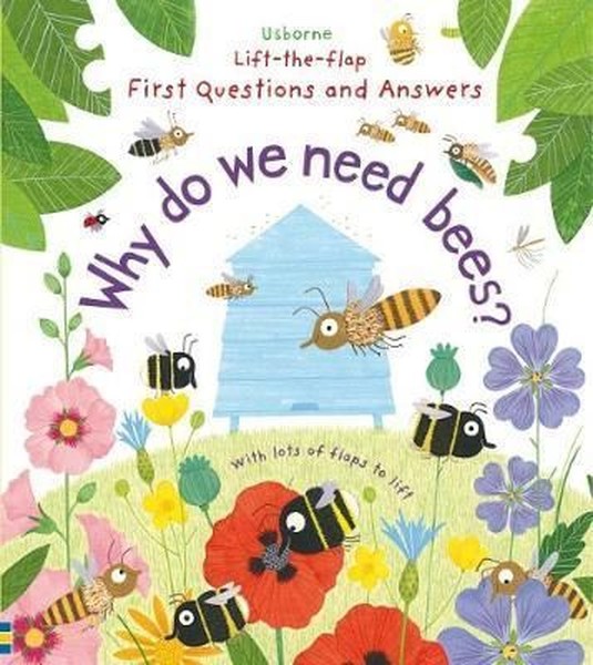 Why Do We Need Bees? (Lift-the-Flap First Quest...