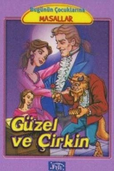 Güzel ve Çirkin-Bugünün Çocuklarına Masallar Di...