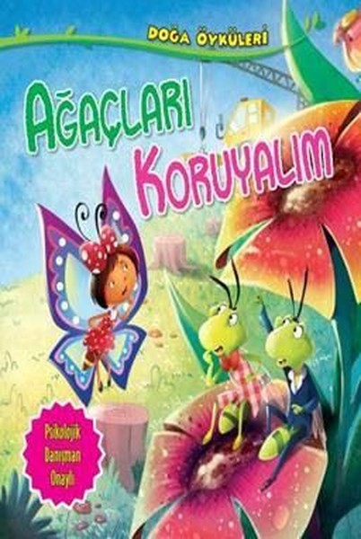 Ağaçları Koruyalım-Doğa Öyküleri