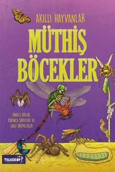 Akıllı Hayvanlar-Müthiş Böcekler