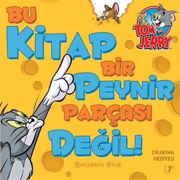 Tom ve Jerry Bu Kitap Bir Peynir Parçası Değil!