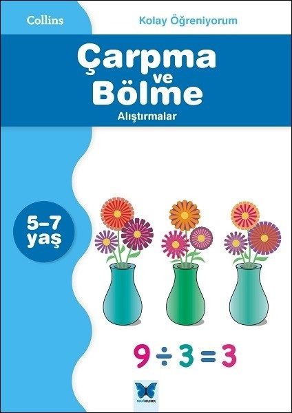 Kolay Öğreniyorum-Çarpma ve Bölme Alıştırmalar (5-7 Yaş)