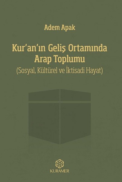 Kuranın Geliş Ortamında Arap Toplumu