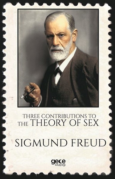Three Contributions To The Theory Of Sex Sigmund Freud Fiyat 