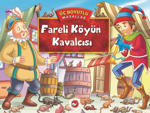 Üç Boyutlu Masallar-Fareli Köyün Kavalcısı