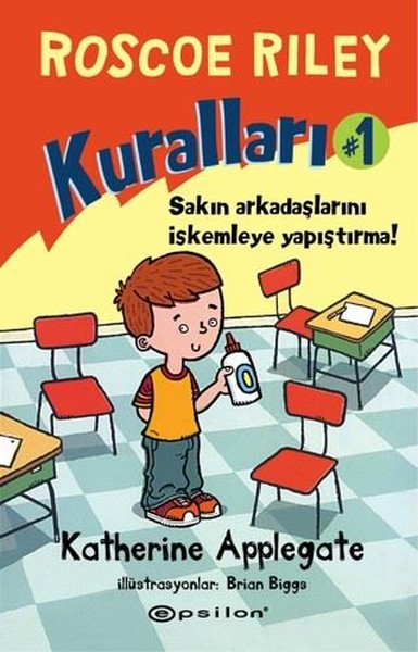 Roscoe Riley Kuralları 1-Sakın Arkadaşlarını İskemleye Yapıştırma!