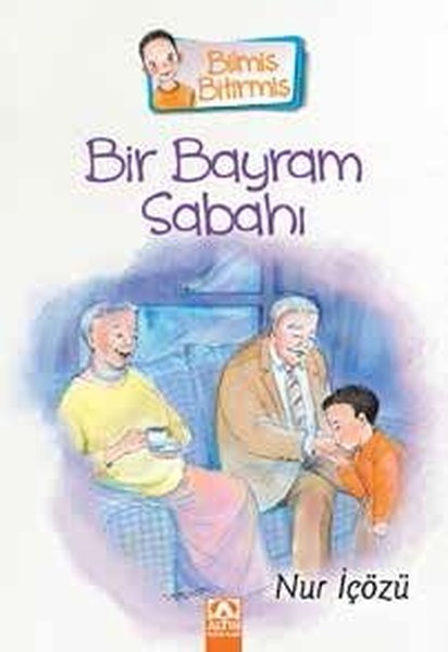 Bir Bayram Sabahı-Bilmiş Bitirmiş