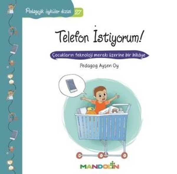 Telefon İstiyorum!-Pedagojik Öyküler Dizisi 27