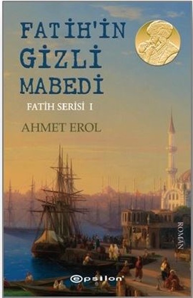 Fatih'in Gizli Mabedi-Fatih Serisi 1