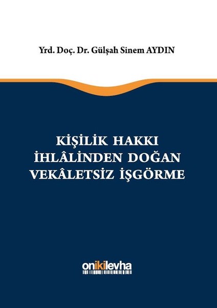 Kişilik Hakkı İhlalilinden Doğan Vekaletsiz İş ...