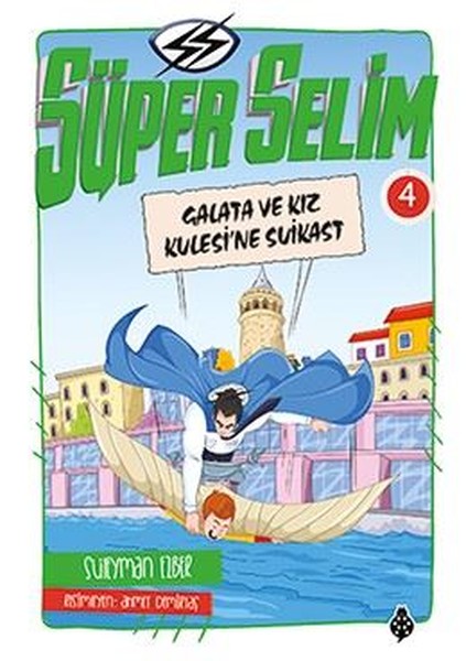 Süper Selim 4-Galata ve Kız Kulesi'ne Suikast