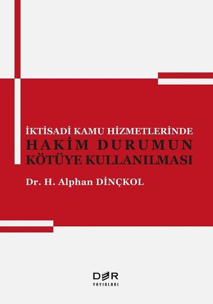 İktisadi Kamu Hizmetlerinde Hakim Durumun Kötüy...