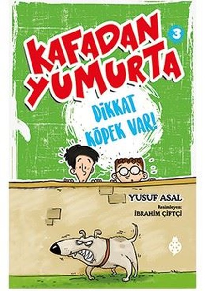 Kafadan Yumurta 3-Dikkat Köpek Var!