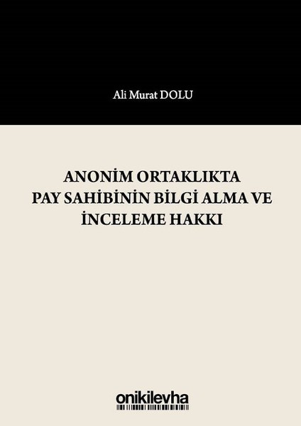 Anonim Ortaklıkta Pay Sahibinin Bilgi Alma ve İnceleme Hakkı