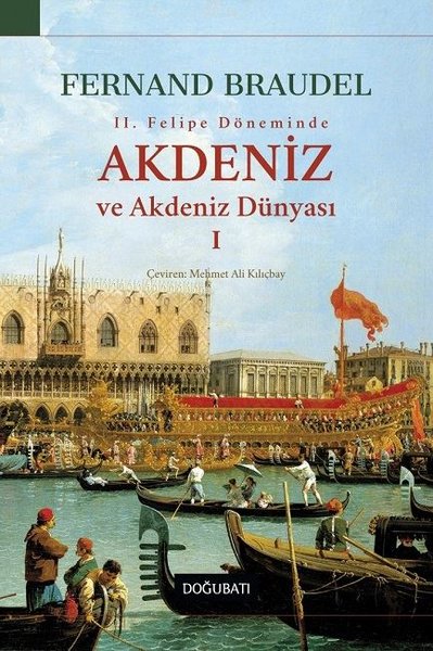 II. Felipe Döneminde Akdeniz ve Akdeniz Dünyası 1