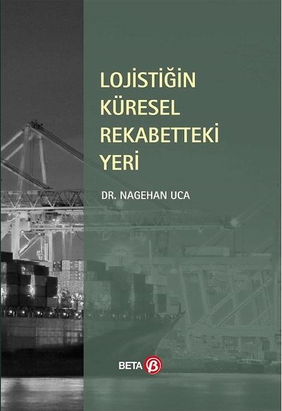 Lojistiğin Küresel Rekabetteki Yeri