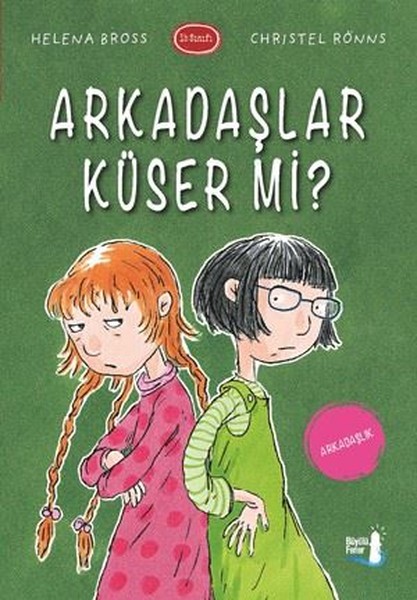 Arkdaşlar Küser mi?-1B Sınıfı