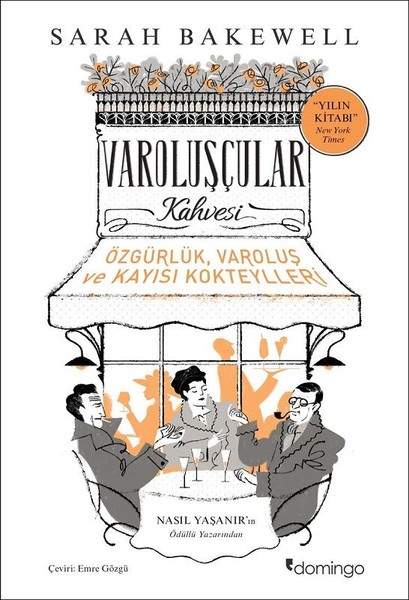 Varoluşçular Kahvesi-Özgürlük Varoluş ve Kayısı Kokteylleri