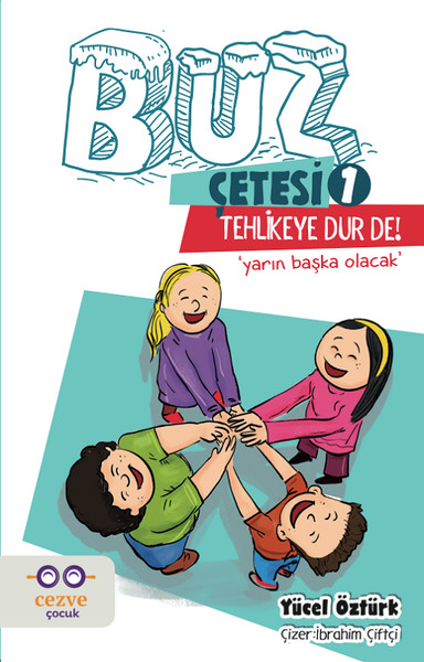 Tehlikeye Dur De!-Buz Çetesi 1
