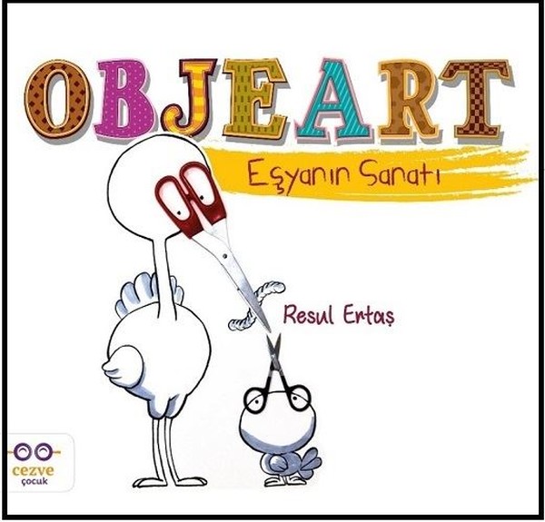 Objeart-Eşyanın Sanatı