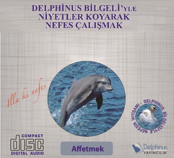 Affetmek-Delphinus Bilgeliğiyle Niyetler Koyarak Nefes Çalışmak