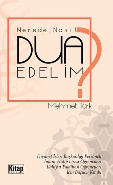 NeredeNasıl Dua Edelim?