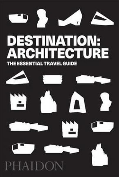 Destination Architecture: The Essential Guide t...
