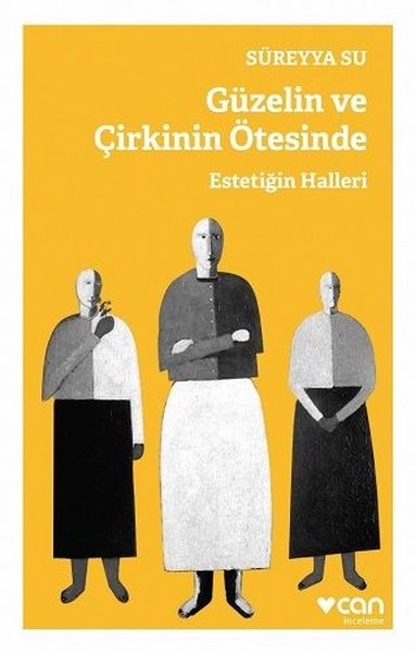 Güzelin Ve Çirkinin Ötesinde-Estetiğin Halleri