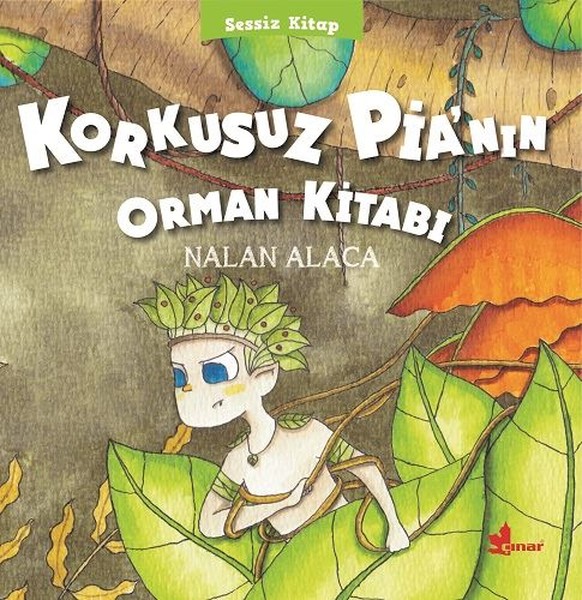 Korkusuz Pia'nın Orman Kitabı-Sessiz Kitap 1