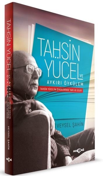 Tahsin Yücel ve Aykırı Öykülem