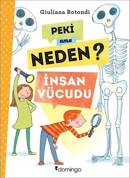 Peki Ama Neden?-İnsan Vücudu