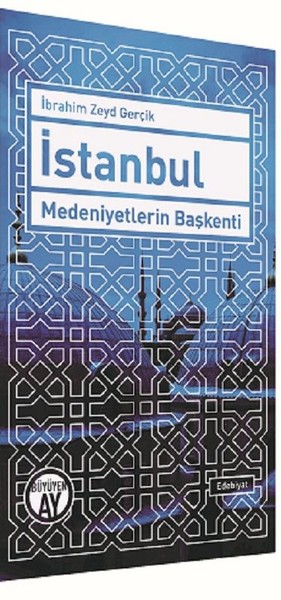 İstanbul Medeniyetlerin Başkenti