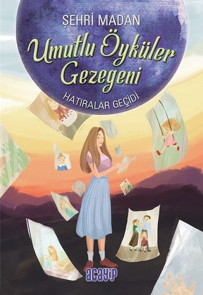 Umutlu Öyküler Gezegeni 3-Hatıralar Geçidi