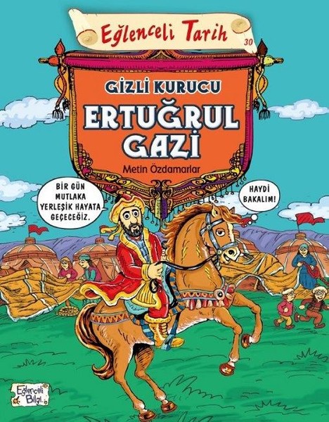 Eğlenceli Tarih-Gizli Kurucu Ertuğrul Gazi